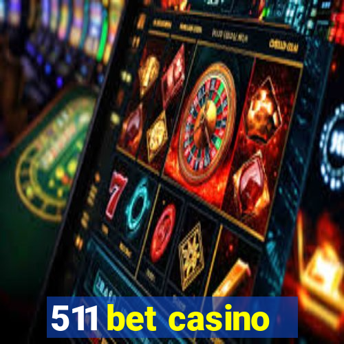 511 bet casino